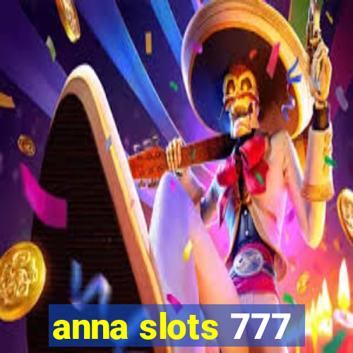 anna slots 777